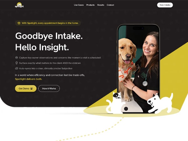 A website homepage shows a smiling woman with a golden retriever on a smartphone screen. Text reads "Goodbye Intake. Hello Insight." with details about scheduling and efficiency. Cartoon cats and dogs decorate the bottom.
